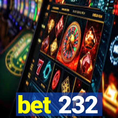 bet 232